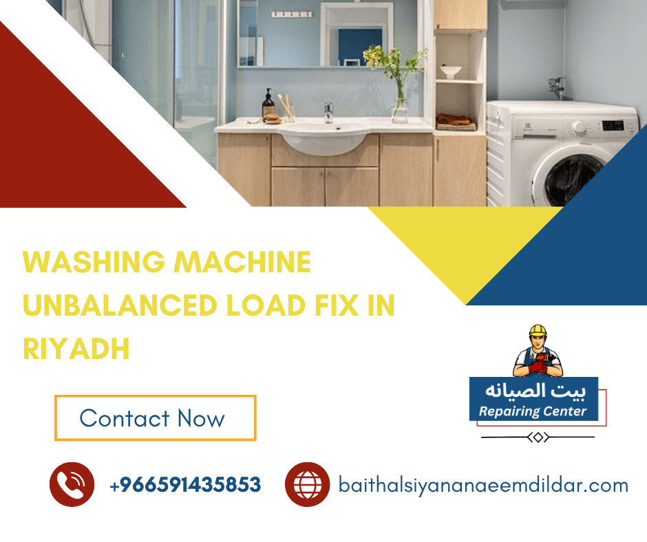 Washing machine unbalanced load fix in Riyadh